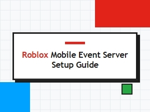 How to Set Up a Roblox Mobile Event Server